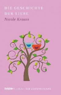 Die Geschichte der Liebe - Nicole Krauss