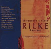 Rilke Projekt, Überfließende Himmel, 1 Audio-CD - Rainer Maria Rilke