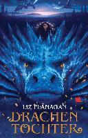Drachentochter - Liz Flanagan