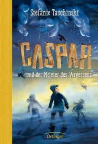 Caspar und der Meister des Vergessens - Stefanie Taschinski