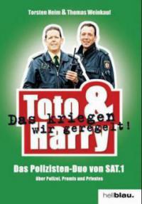Toto & Harry - Torsten Heim, Thomas Weinkauf