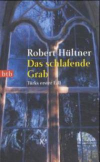 Das schlafende Grab - Robert Hültner