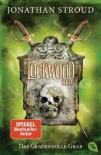 Lockwood & Co. 05 - Das Grauenvolle Grab - Jonathan Stroud