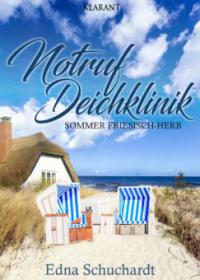 Notruf Deichklinik. Sommer friesisch - herb - Edna Schuchardt