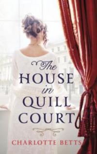 The House in Quill Court - Charlotte Betts