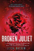 Broken Juliet - Leisa Rayven