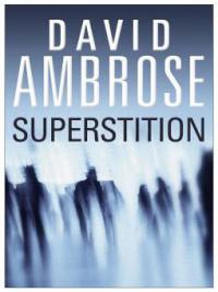 Superstition - David Ambrose