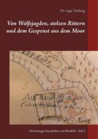 Von Wolfsjagden, stolzen Rittern und dem Gespenst aus dem Moor - Ingo Tenberg