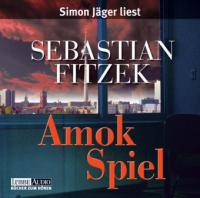 Amok Spiel - Sebastian Fitzek