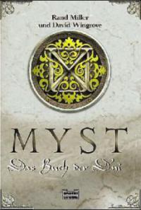 Myst, Das Buch der D'ni - Rand Miller, David Wingrove