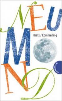 Neumond - Brinx/Kömmerling, Thomas Brinx, Anja Kömmerling