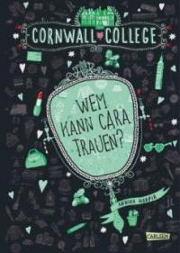 Cornwall College 2: Wem kann Cara trauen? - Annika Harper