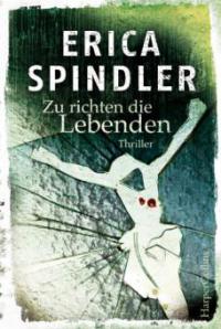 Zu richten die Lebenden - Erica Spindler