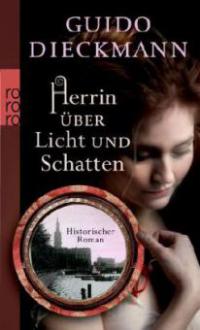 Herrin über Licht und Schatten - Guido Dieckmann