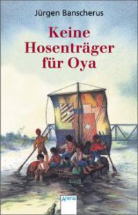 Keine Hosenträger für Oya - Jürgen Banscherus