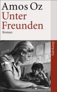 Unter Freunden - Amos Oz