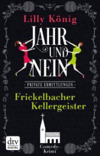 Frickelbacher Kellergeister JAHR & NEIN - Lilly König