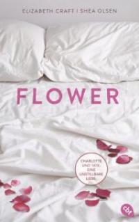 FLOWER - Elizabeth Craft, Shea Olsen