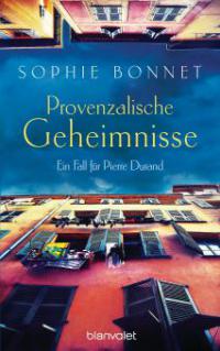 Provenzalische Geheimnisse - Sophie Bonnet