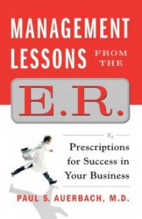 Management Lessons from the E.R. - Paul Auerbach