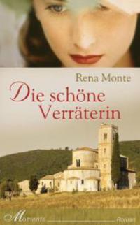 Die schöne Verräterin - Rena Monte