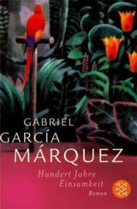 Hundert Jahre Einsamkeit - Gabriel García Márquez