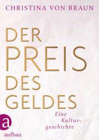 Der Preis des Geldes - Christina von Braun