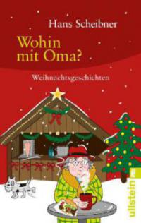 Wohin mit Oma? - Hans Scheibner