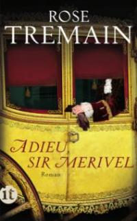 Adieu, Sir Merivel - Rose Tremain