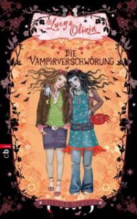Lucy & Olivia 04 - Die Vampirverschwörung - Sienna Mercer