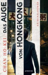 Das Auge von Hongkong - Chan Ho-Kei