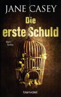 Die erste Schuld - Jane Casey