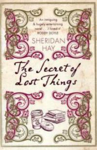 The Secret of Lost Things. Die Antiquarin, englische Ausgabe - Sheridan Hay