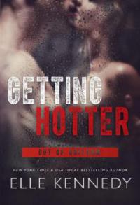 Getting Hotter (Out of Uniform, #4) - Elle Kennedy