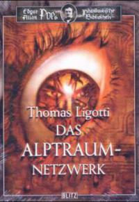 Das Alptraum-Netzwerk - Thomas Ligotti