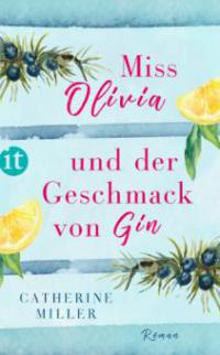 Miss Olivia und der Geschmack von Gin - Catherine Miller