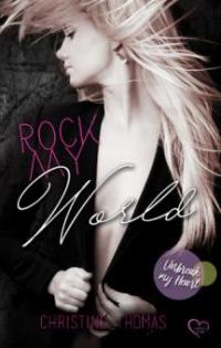 Rock My World - Unbreak My Heart - Christine Thomas