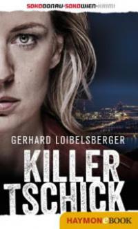 Killer-Tschick - Gerhard Loibelsberger