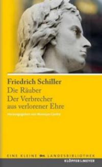 Die Räuber / Der Verbrecher aus verlorener Ehre - Friedrich Schiller