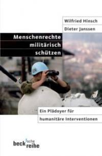 Menschenrechte militärisch schützen - Wilfried Hinsch, Dieter Janssen