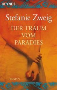 Der Traum vom Paradies - Stefanie Zweig