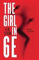 The Girl in 6e - A. R. Torre, Alessandra Torre