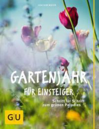 Gartenjahr für Einsteiger - Joachim Mayer