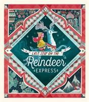 Last Stop on the Reindeer Express - Maudie Powell-Tuck