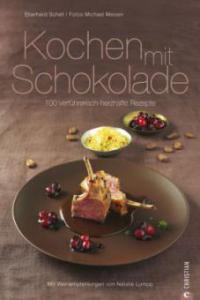 Kochen mit Schokolade - Eberhard Schell