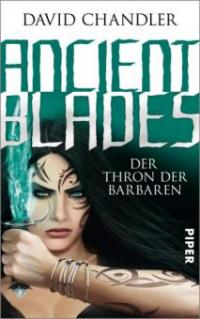 Ancient Blades 3 - Der Thron der Barbaren - David Chandler