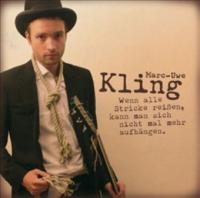 Wenn alle Stricke reißen, kann man sich nicht mal mehr aufhängen, Audio-CD - Marc-Uwe Kling