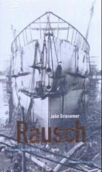 Rausch - John Griesemer