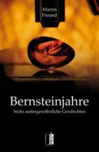 Bernsteinjahre - Martin Freund