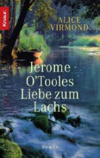 Jerome O'Tooles Liebe zum Lachs - Alice Virmond